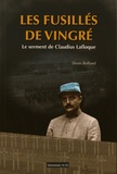 Denis Rolland - Les fusillés de Vingré - Le serment de Claudius Lafloque.