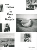 Sandra Alvarez de Toledo - Ritwik Ghatak - Des films du Bengale.