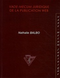 Nathalie Balbo - Vade-mecum juridique de la publication web.