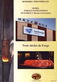  CERPI - Morel, Forges Stéphanoises, Setforge - Trois siècles de forge.