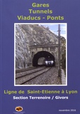  CERPI - Les ouvrages d'art ferroviaires de Terrenoire à Givors - Ligne de Saint-Etienne à Lyon : gares, tunnels, viaducs, ponts.