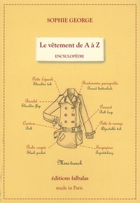 Sophie George - Le vêtement de A à Z - Encyclopédie thématique de la mode et du textile.