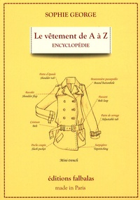Sophie George et Caroline Guérin - Le vêtement de A à Z - Encyclopédie thématique de la mode et du textile.