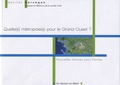  Institut Kervégan - Quelle(s) métropole(s) pour le Grand-Ouest ? - Nouvelles donnes pour Nantes.