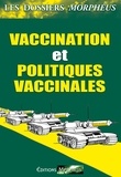  Editions Morphéus - Dossiers vaccination et politiques vaccinales - Les dossiers Morphéus.