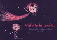 Thierry Relachon et Stéphane Guillermin - Violette la comète.