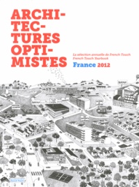 David Trottin - Architectures optimistes - La sélection annuelle de French Touch, France 2012.