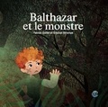 Fabrice Guillet et Stéphan Bétemps - Balthazar et le monstre.
