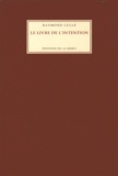Raymond Lulle - Le Livre de l'intention.