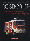 Jean-François Schmauch - Rosenbauer - L'excellence de la technologie au service des pompiers.