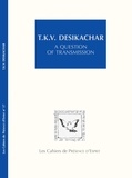 Claude Maréchal et Sriram Sriram - T.K.V. Desikachar - A question of transmission.