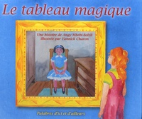 Angy Mbebi-Bolzli et Yannick Charon - Le tableau magique. 1 CD audio