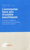 Gwénaël Berthélemé et Claire Le Roy-Hatala - L'entreprise face aux troubles psychiques - Comment l'entreprise peut-elle aborder la question de la santé mentale ?.