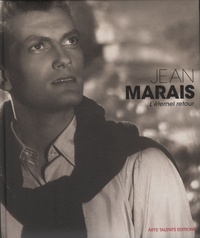 Romain Leray - Jean Marais - L'éternel retour.