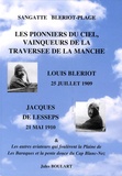 Jules Boulart - Les pionniers du ciel, vainqueurs de la traversée de la Manche - Louis Blériot, 25 juillet 1909 - Jacques de Lesseps, 21 mai 1910.