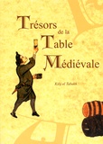 Kilij El Tabakh - Trésors de la table médiévale.