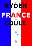 Laurent Ryder - France qui coule....