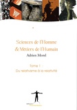Adrien Morel - Sciences de l'homme et métiers de l'humain - Tome 1, Du relativisme à la relativité.