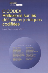 José Lefebvre - Dicodex - Réflexions sur les définitions juridiques codifiées.