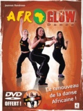 Jeannot Randroso - Afroglow Dance - Philosophie, mouvements, techniques. 1 DVD