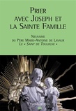  Père Marie-Antoine de Lavaur - Prier avec Joseph et la Sainte Famille.