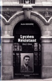André Bessière - Lycéen - Résistant 1942-1944.