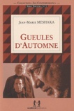Jean-Marie Meshaka - Gueules d'Automne.