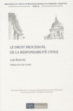 Loïs Raschel - Le droit processuel de la responsabilité civile.
