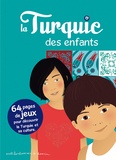 Stéphanie Bioret et Hugues Bioret - La Turquie des enfants.