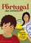Stéphanie Bioret et Hugues Bioret - Le Portugal des enfants.