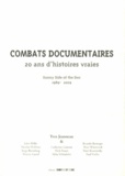 Yves Jeanneau - Combats documentaires - 20 ans d'histoires vraies (1989-2009).