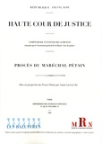  Journaux officiels - Procès du maréchal Pétain - Compte rendu in extenso des audiences transmis par le Secrétariat général de la Hautre Cour de justice.