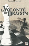 Lionel Davoust - La volonté du dragon.
