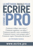 Christophe Cachera - La méthode facile pour écrire comme un pro.