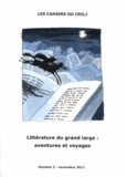 Denise Barriolade - Les Cahiers du CRILJ N° 3, novembre 2011 : Littérature du grand large : aventures et voyages.