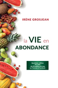 Irène Grosjean - La vie en abondance.
