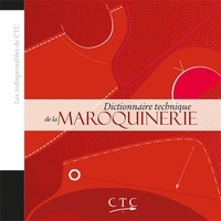  CTC - Dictionnaire technique de la maroquinerie.