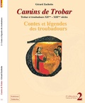Gérard Zuchetto - Contes et legendes des troubadours XIIe-XIIIe siècle.