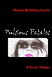 Concha christina Barthélémy - Pulsions Fatales Edition 2010.