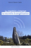 Hervé-Marie Catta - Des menhirs a internet - la nouvelle évangélisation.