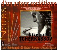 Nikolaï Tcherkassov - Notes d'un acteur soviétique. 1 CD audio MP3