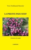 Yves-Ferdinand Bouvier - La preuve par l'oeuf (3 histoires de couple).