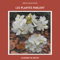 Marie-Louise Aujas - Les plantes parlent.