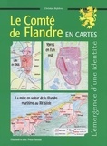 Christian Defebvre - Le Comté de Flandre en cartes au XIe siècle.