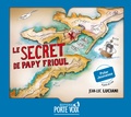 Jean-Luc Luciani - Le secret de Papy Frioul. 1 CD audio