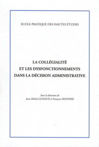 Jean-Michel Leniaud et François Monnier - La collégialité et les dysfonctionnements dans la décision administrative.