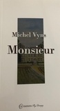 Michel Vyns - Monsieur.