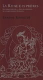  Shamar Rinpoché - La reine des prières - Un commentaire sur La reine des aspirations de la noble conduite excellente.