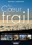 Greg Vollet et Charlotte Pénet - Au coeur du trail.