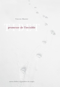 Vincent Munier - Tibet - Promesse de l'invisible.